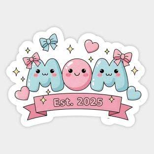 Mom Est. 2025 - Kawaii Pastel Sticker